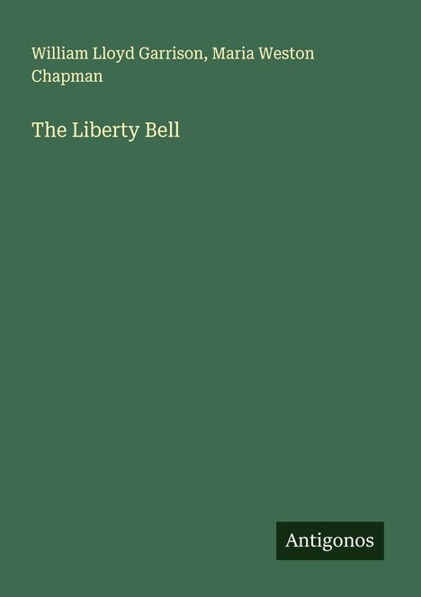 William Lloyd Garrison: The Liberty Bell, Buch