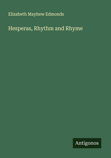Elizabeth Mayhew Edmonds: Hesperas, Rhythm and Rhyme, Buch
