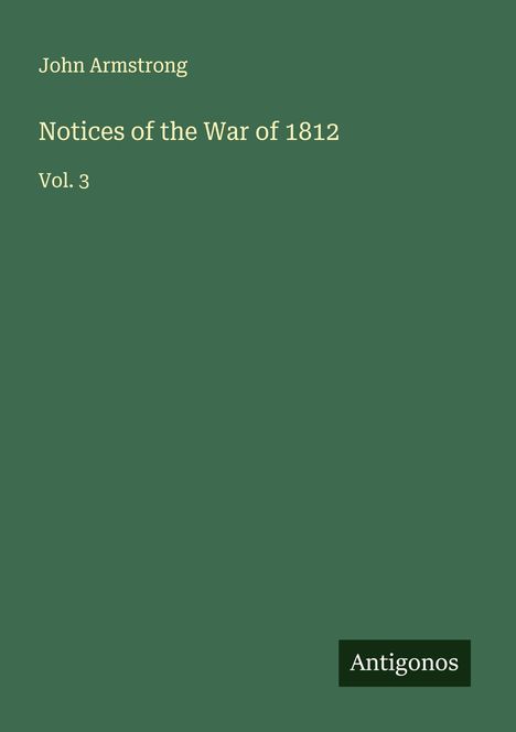 John Armstrong: Notices of the War of 1812, Buch