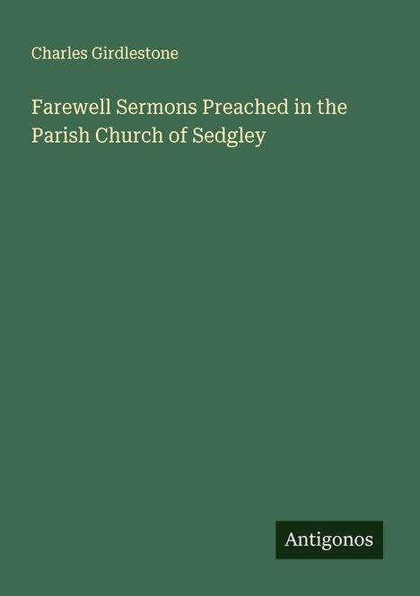 Charles Girdlestone: Farewell Sermons Preached in the Parish Church of Sedgley, Buch