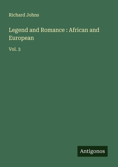 Richard Johns: Legend and Romance : African and European, Buch