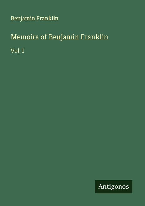 Benjamin Franklin: Memoirs of Benjamin Franklin, Buch