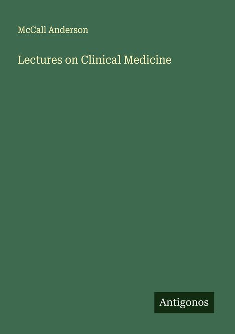 McCall Anderson: Lectures on Clinical Medicine, Buch