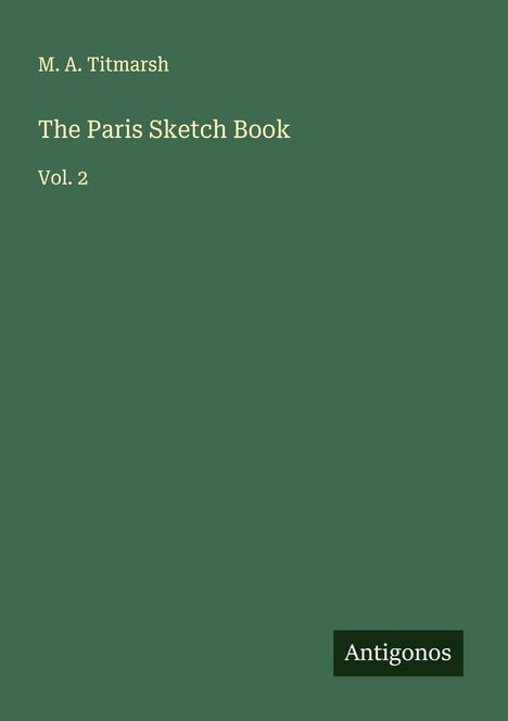 M. A. Titmarsh: The Paris Sketch Book, Buch