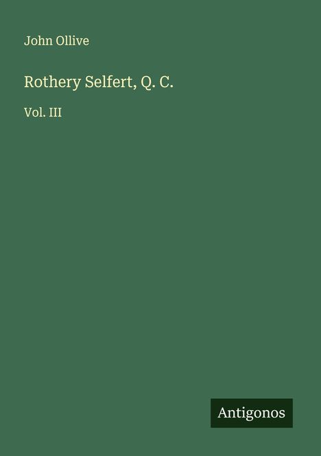 John Ollive: Rothery Selfert, Q. C., Buch