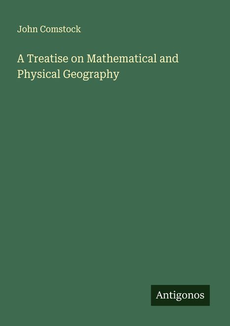 John Comstock: A Treatise on Mathematical and Physical Geography, Buch