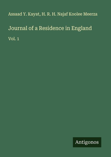 Assaad Y. Kayat: Journal of a Residence in England, Buch
