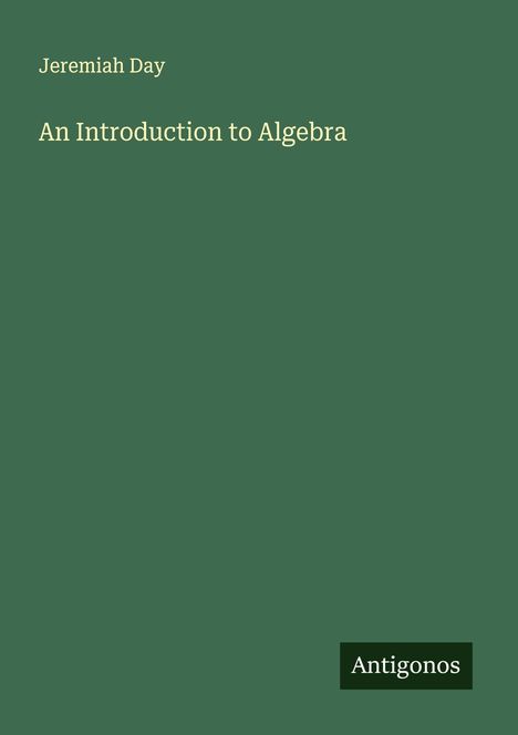 Jeremiah Day: An Introduction to Algebra, Buch