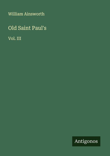 William Ainsworth: Old Saint Paul's, Buch