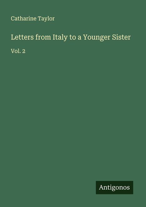 Catharine Taylor: Letters from Italy to a Younger Sister, Buch