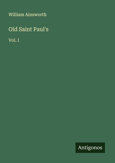 William Ainsworth: Old Saint Paul's, Buch