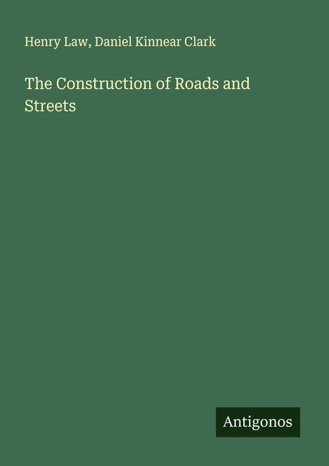 Henry Law: The Construction of Roads and Streets, Buch