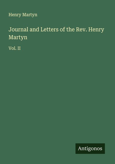 Henry Martyn: Journal and Letters of the Rev. Henry Martyn, Buch