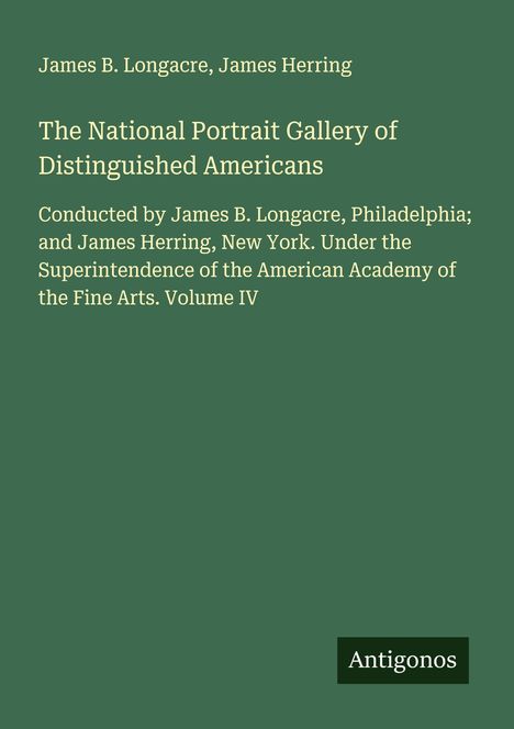James B. Longacre: The National Portrait Gallery of Distinguished Americans, Buch