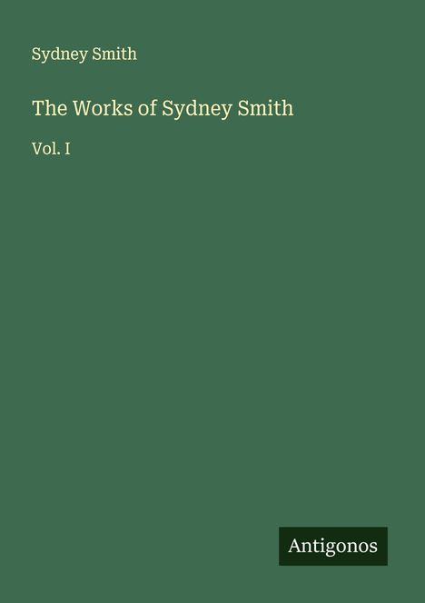 Sydney Smith: The Works of Sydney Smith, Buch