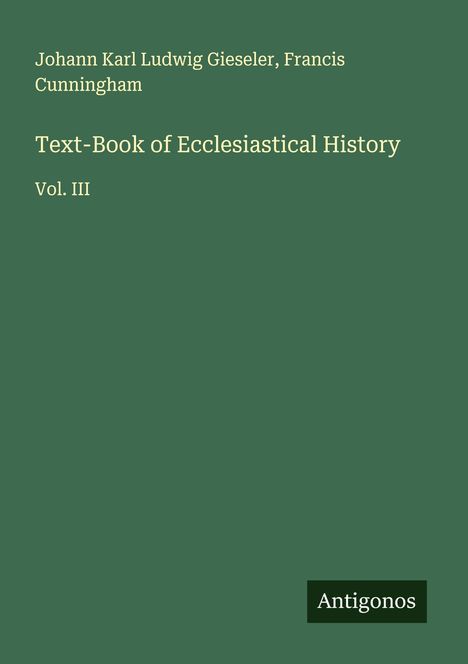 Johann Karl Ludwig Gieseler: Text-Book of Ecclesiastical History, Buch