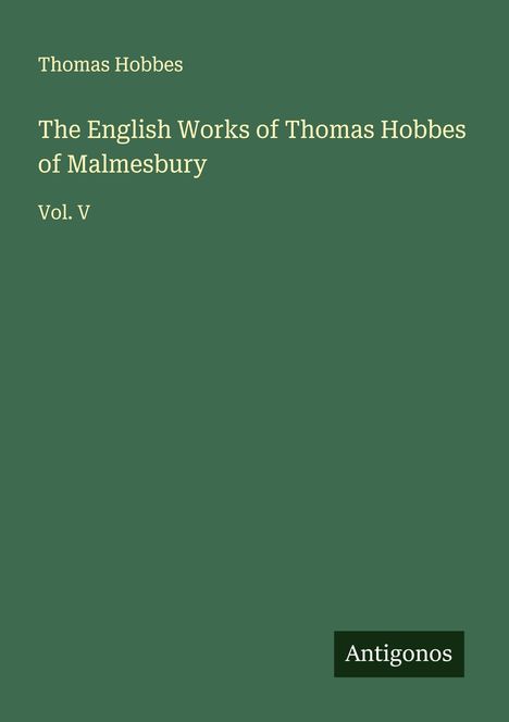 Thomas Hobbes: The English Works of Thomas Hobbes of Malmesbury, Buch