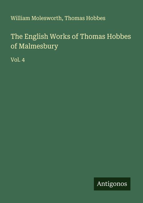 William Molesworth: The English Works of Thomas Hobbes of Malmesbury, Buch