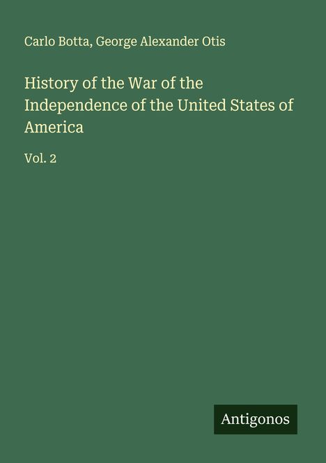 Carlo Botta: History of the War of the Independence of the United States of America, Buch