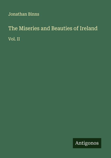 Jonathan Binns: The Miseries and Beauties of Ireland, Buch