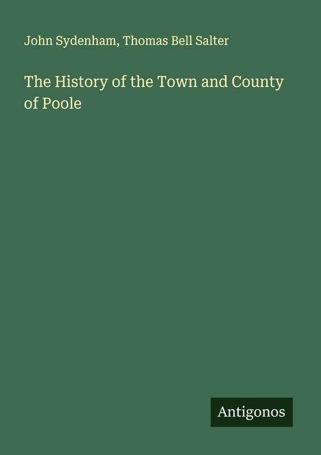 John Sydenham: The History of the Town and County of Poole, Buch