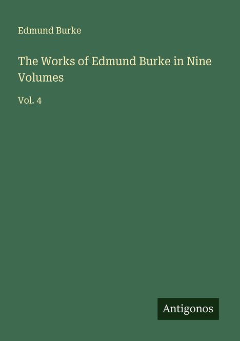 Edmund Burke: The Works of Edmund Burke in Nine Volumes, Buch