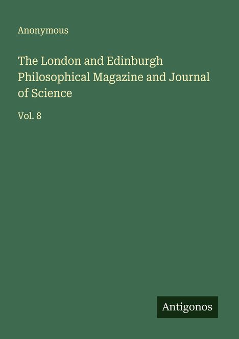 Anonymous: The London and Edinburgh Philosophical Magazine and Journal of Science, Buch