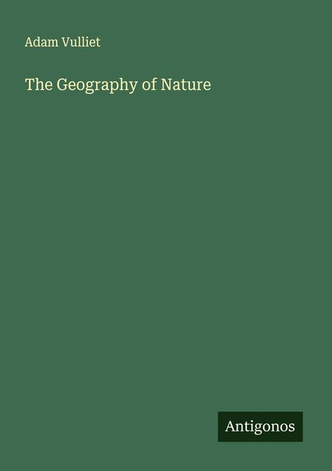Adam Vulliet: The Geography of Nature, Buch