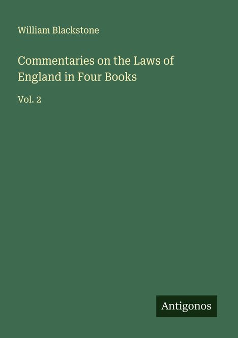 William Blackstone: Commentaries on the Laws of England in Four Books, Buch