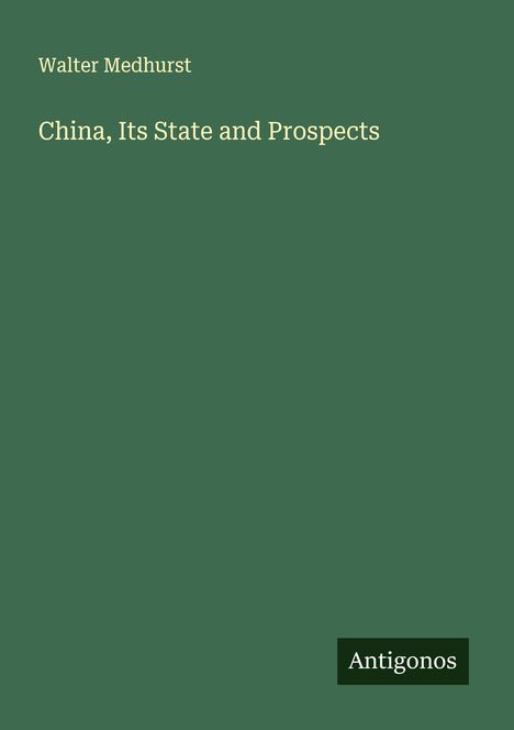 Walter Medhurst: China, Its State and Prospects, Buch
