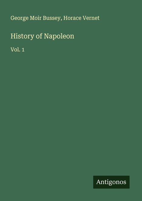 George Moir Bussey: History of Napoleon, Buch