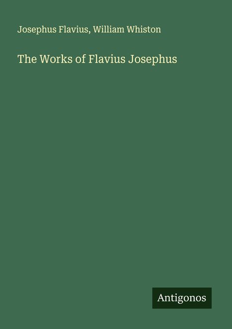 Josephus Flavius: The Works of Flavius Josephus, Buch