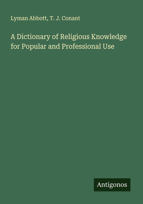 Lyman Abbott: A Dictionary of Religious Knowledge for Popular and Professional Use, Buch