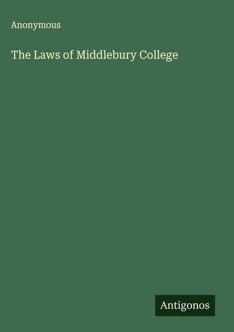 Anonymous: The Laws of Middlebury College, Buch