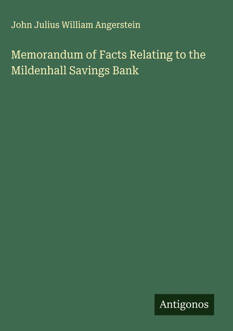 John Julius William Angerstein: Memorandum of Facts Relating to the Mildenhall Savings Bank, Buch