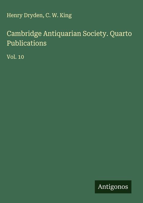Henry Dryden: Cambridge Antiquarian Society. Quarto Publications, Buch