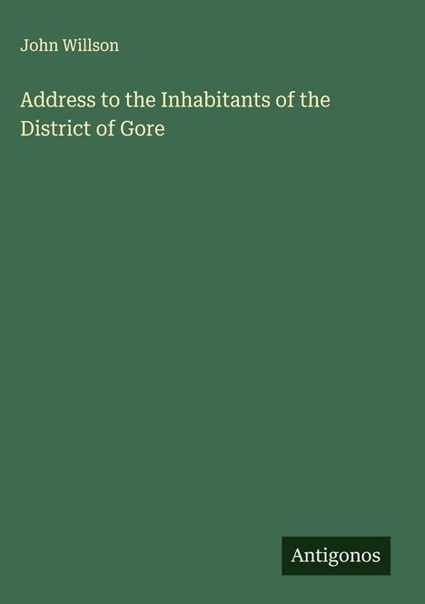 John Willson: Address to the Inhabitants of the District of Gore, Buch