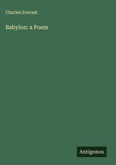 Charles Everest: Babylon: a Poem, Buch