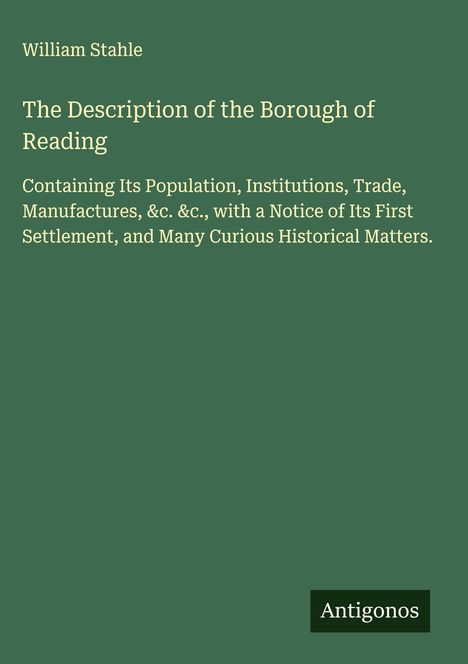 William Stahle: The Description of the Borough of Reading, Buch