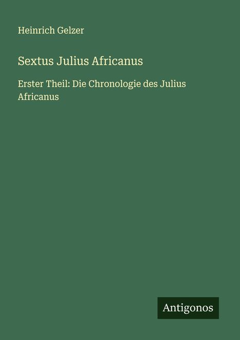Heinrich Gelzer: Sextus Julius Africanus, Buch