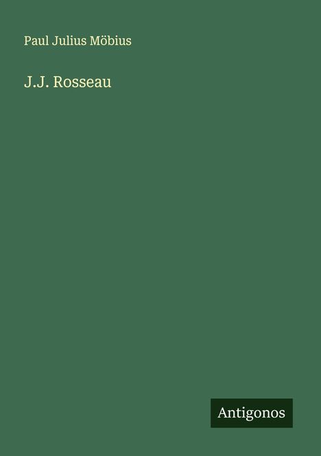 Paul Julius Möbius: J.J. Rosseau, Buch