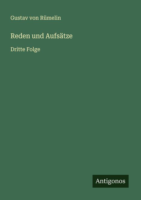 Gustav von Rümelin: Reden und Aufsätze, Buch