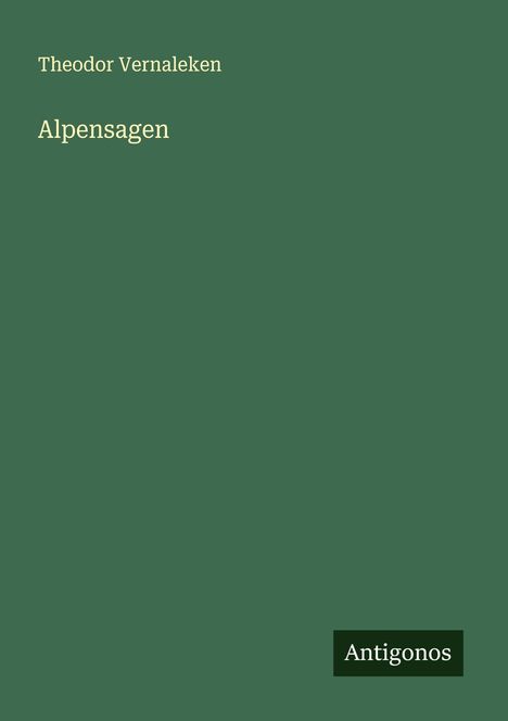 Theodor Vernaleken: Alpensagen, Buch