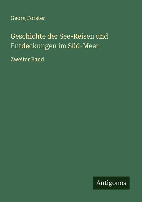 Georg Forster (1510-1568): Geschichte der See-Reisen und Entdeckungen im Süd-Meer, Buch