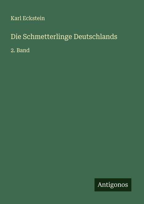 Karl Eckstein: Die Schmetterlinge Deutschlands, Buch