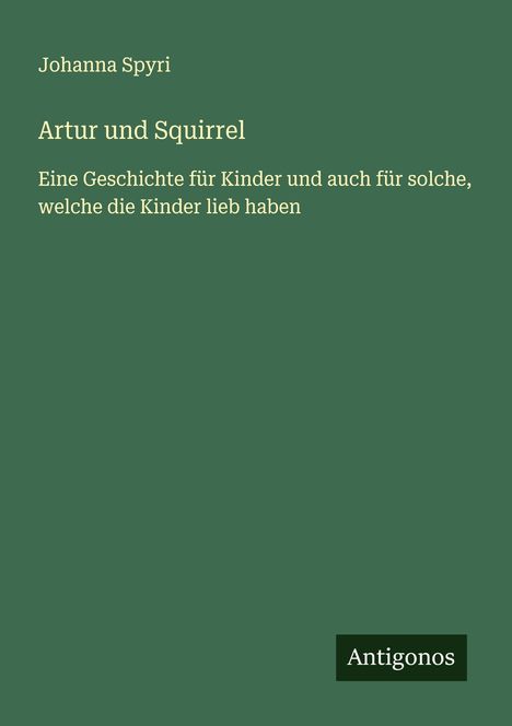 Johanna Spyri: Artur und Squirrel, Buch