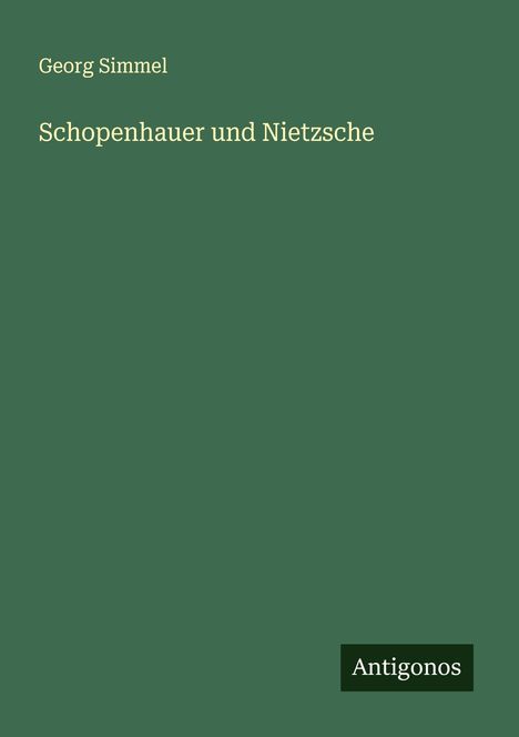 Georg Simmel: Schopenhauer und Nietzsche, Buch