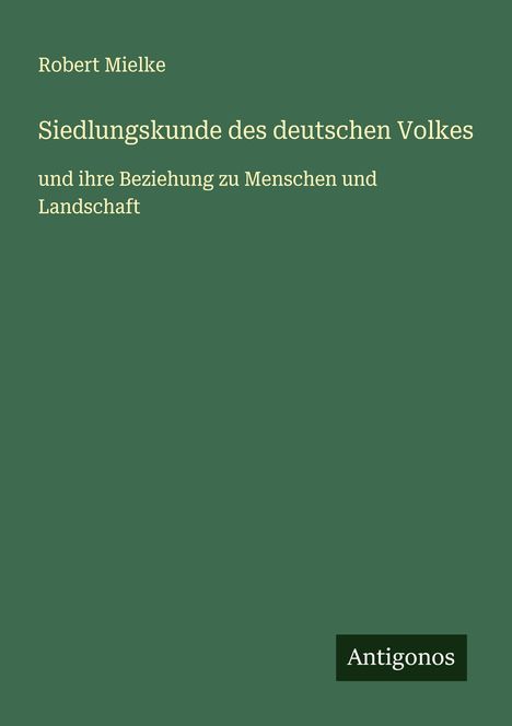 Robert Mielke: Siedlungskunde des deutschen Volkes, Buch