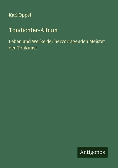 Karl Oppel: Tondichter-Album, Buch