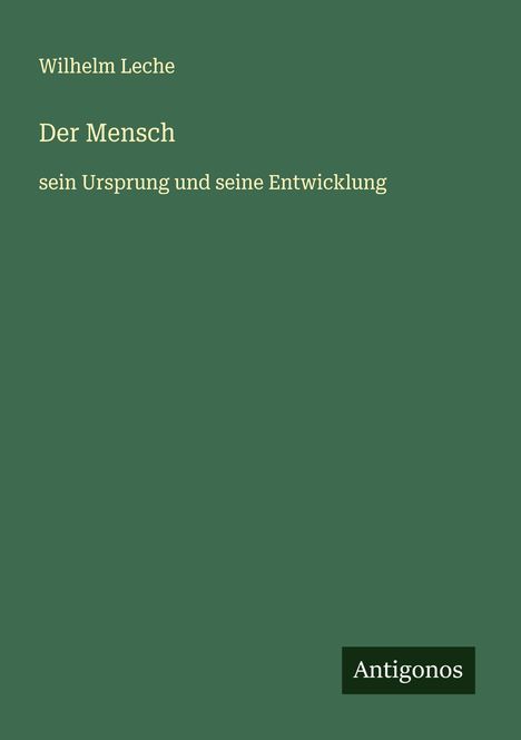 Wilhelm Leche: Der Mensch, Buch